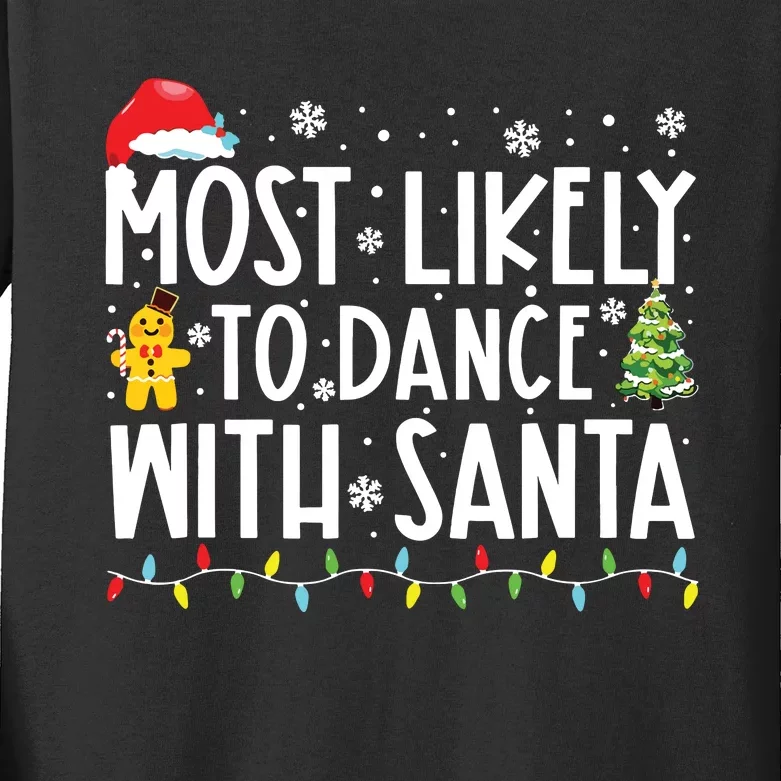 Most Likely To Dance With Santa Family Christmas Holiday Kids Long Sleeve Shirt