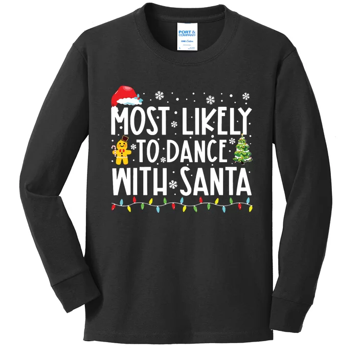 Most Likely To Dance With Santa Family Christmas Holiday Kids Long Sleeve Shirt