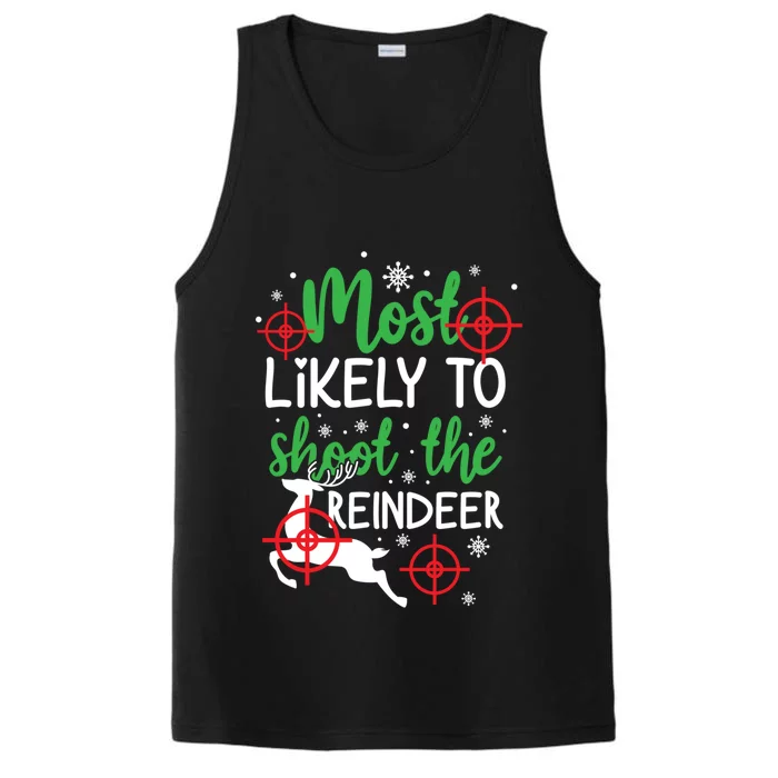 Most Likely To Shoot The Reindeer Funny Holiday Christmas Gift Performance Tank