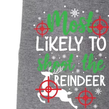 Most Likely To Shoot The Reindeer Funny Holiday Christmas Gift Doggie 3-End Fleece Hoodie