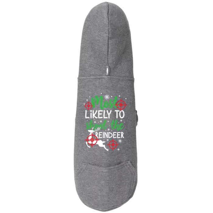 Most Likely To Shoot The Reindeer Funny Holiday Christmas Gift Doggie 3-End Fleece Hoodie