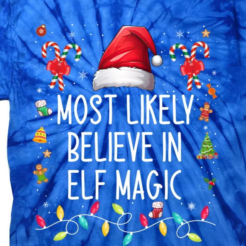 Most Likely To Believe In Elf Magic Family Matching Xmas Gift Tie-Dye T-Shirt