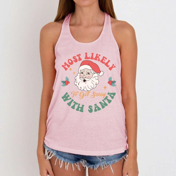 Most Likely To Get Sassy With Santa Christmas Matching Gift Women's Knotted Racerback Tank