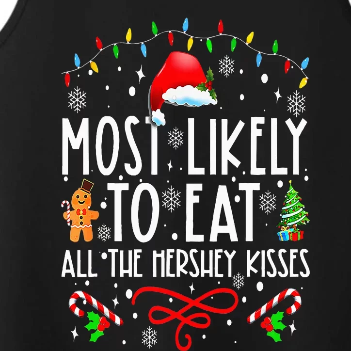 Most Likely To Eat All The Hershey Kisses Christmas Pajamas Performance Tank