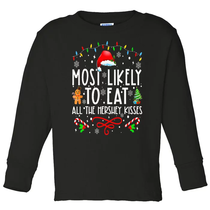 Most Likely To Eat All The Hershey Kisses Christmas Pajamas Toddler Long Sleeve Shirt