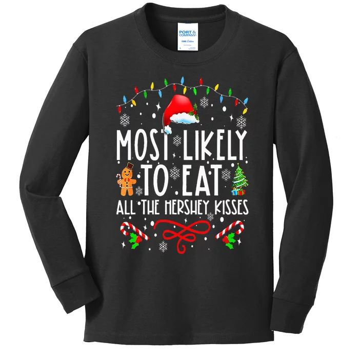 Most Likely To Eat All The Hershey Kisses Christmas Pajamas Kids Long Sleeve Shirt