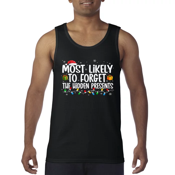 Most Likely To Forget The Hidden Presents Family Xmas Tank Top