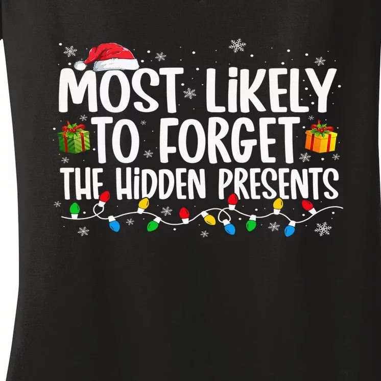 Most Likely To Forget The Hidden Presents Family Xmas Women's V-Neck T-Shirt