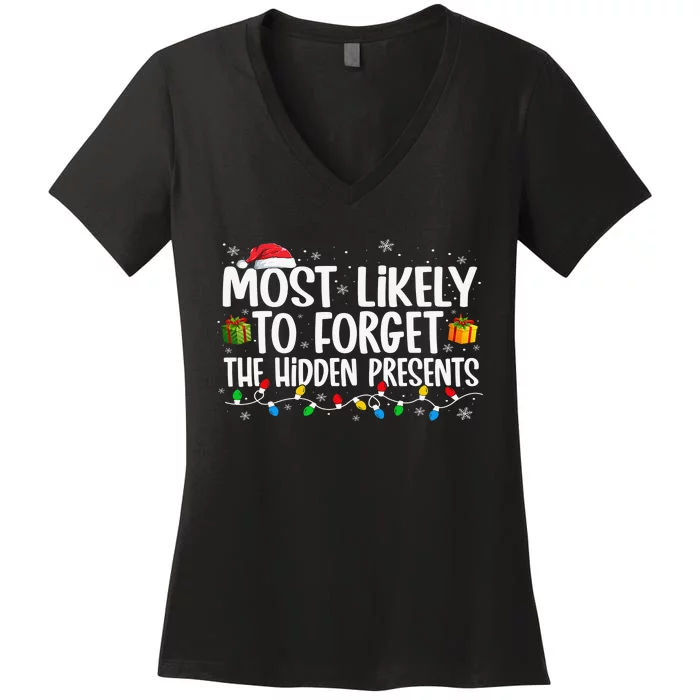 Most Likely To Forget The Hidden Presents Family Xmas Women's V-Neck T-Shirt