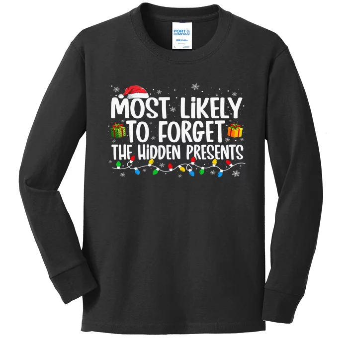 Most Likely To Forget The Hidden Presents Family Xmas Kids Long Sleeve Shirt