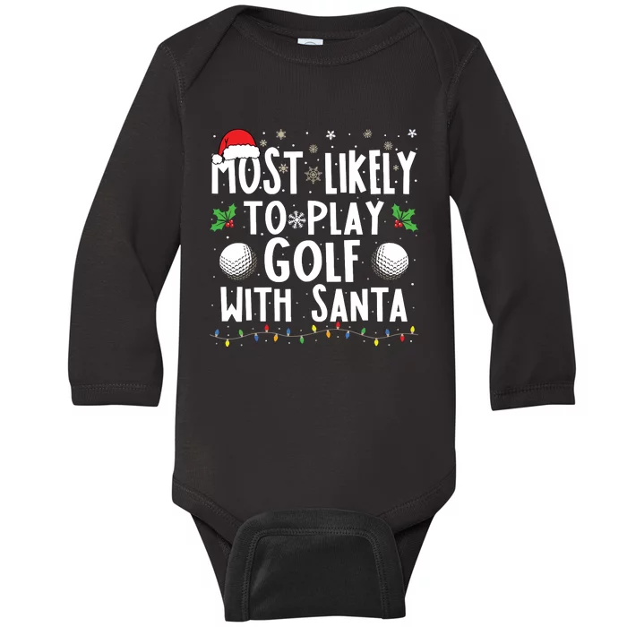 Most Likely To Play Golf With Santa Family Christmas Baby Long Sleeve Bodysuit