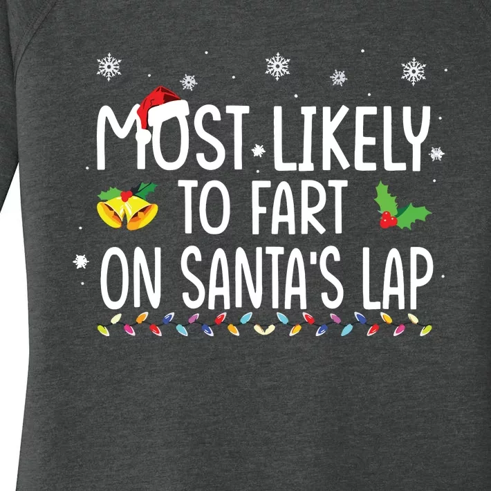 Most Likely To Fart On Santas Lap Family Christmas Holiday Women's Perfect Tri Tunic Long Sleeve Shirt