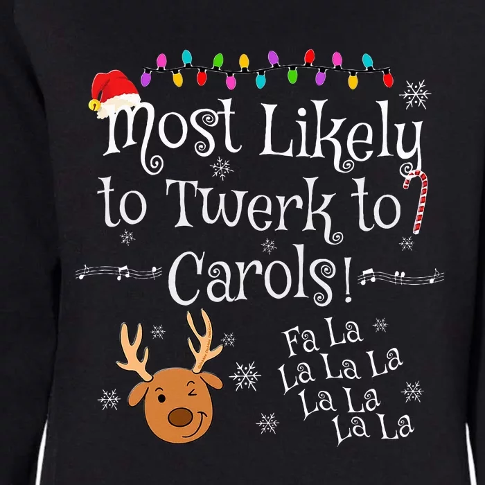 Most Likely To Twerk to Carols Fa La La La Funny Christmas Womens California Wash Sweatshirt