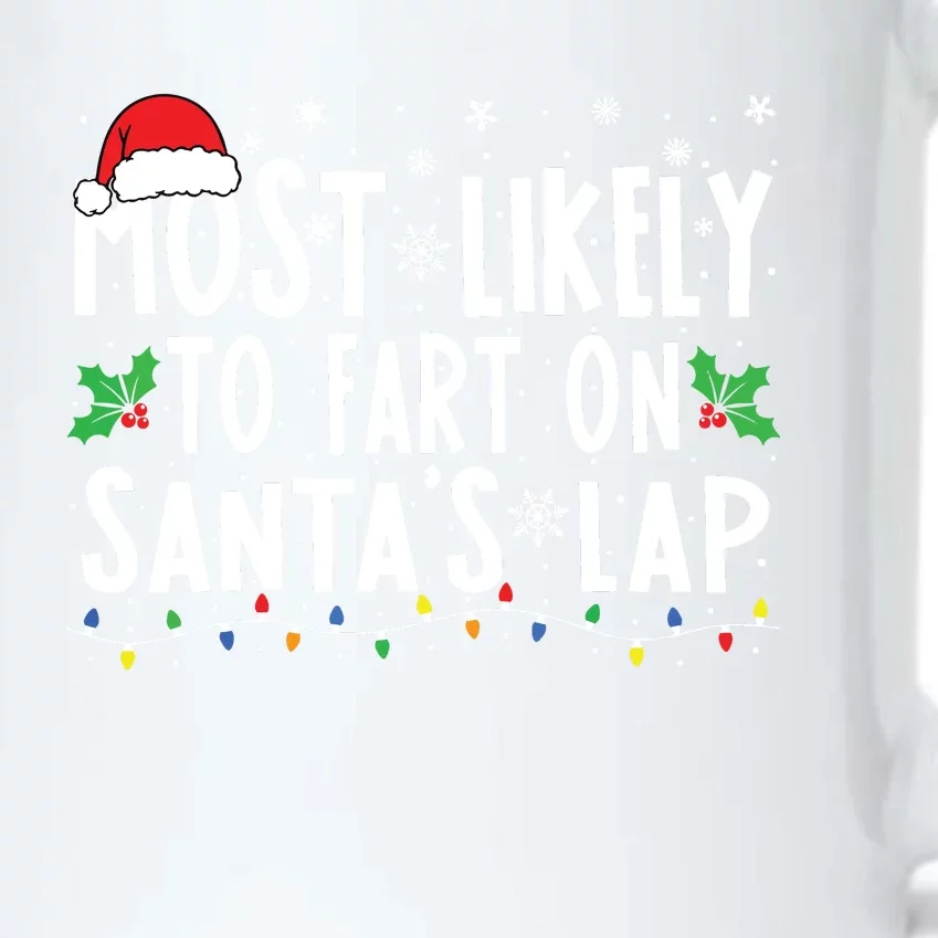 Most Likely To Fart On Santas Lap Family Matching Christmas Black Color Changing Mug