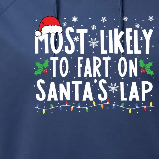 Most Likely To Fart On Santas Lap Family Matching Christmas Performance Fleece Hoodie