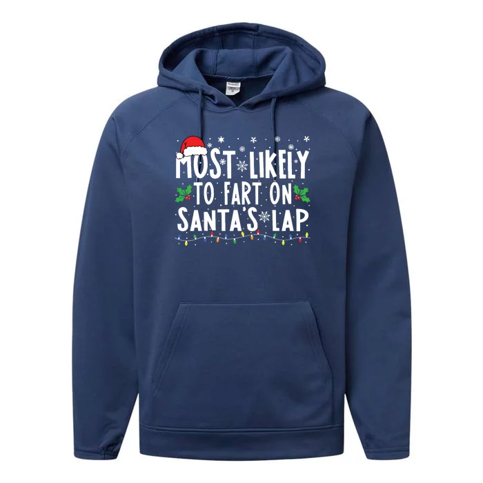 Most Likely To Fart On Santas Lap Family Matching Christmas Performance Fleece Hoodie