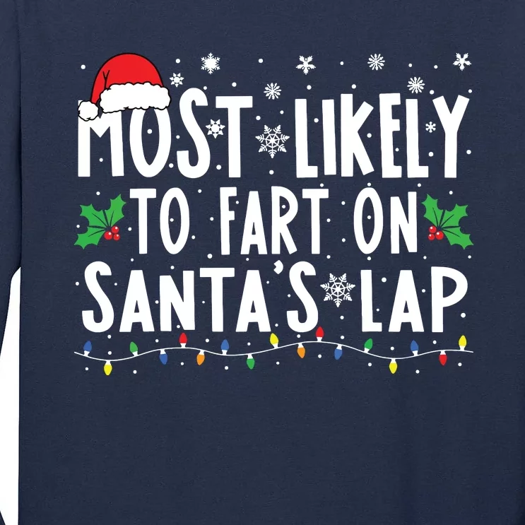 Most Likely To Fart On Santas Lap Family Matching Christmas Tall Long Sleeve T-Shirt