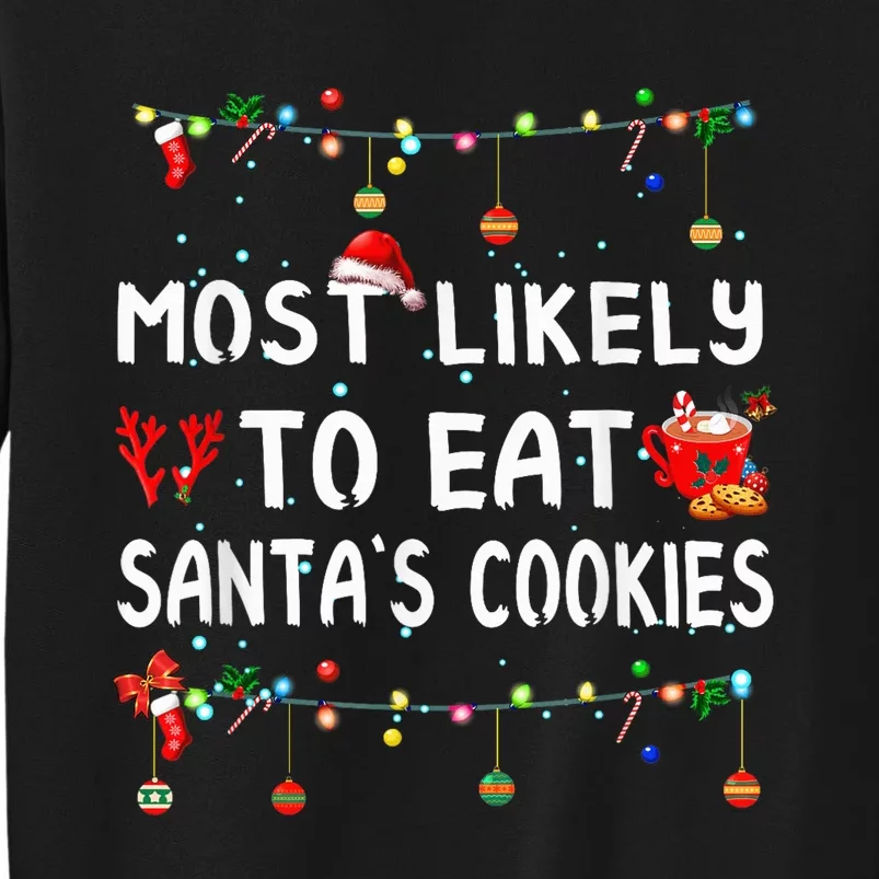 Most Likely To Christmas Shirt Funny Matching Family Pajamas Tall Sweatshirt