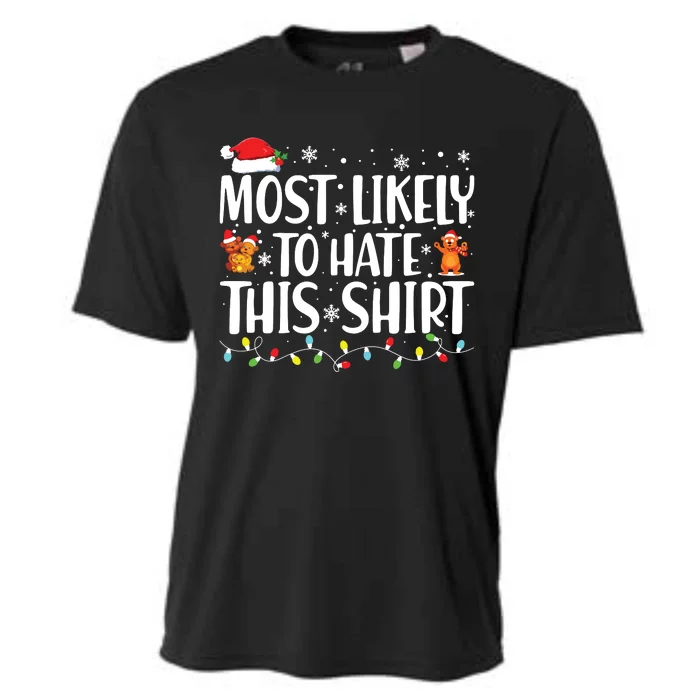 Most Likely To Hate This Shirts Xmas Pajamas Family Christmas Cooling Performance Crew T-Shirt