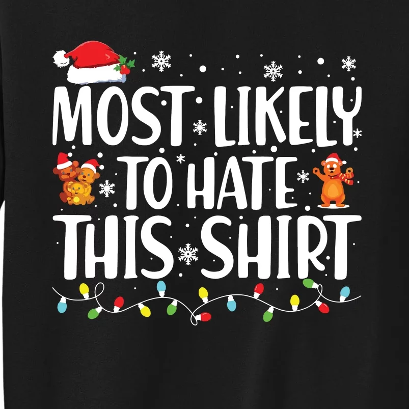 Most Likely To Hate This Shirts Xmas Pajamas Family Christmas Sweatshirt