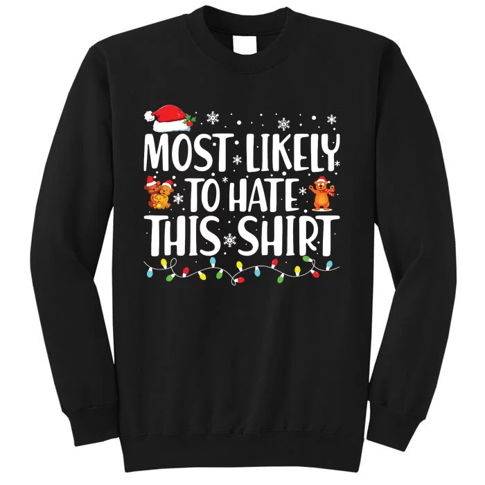 Most Likely To Hate This Shirts Xmas Pajamas Family Christmas Sweatshirt