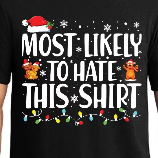 Most Likely To Hate This Shirts Xmas Pajamas Family Christmas Pajama Set