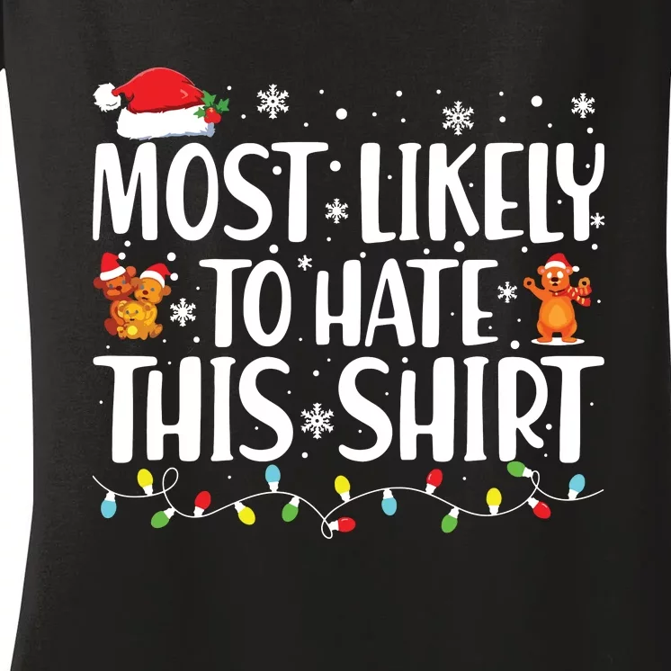 Most Likely To Hate This Shirts Xmas Pajamas Family Christmas Women's V-Neck T-Shirt