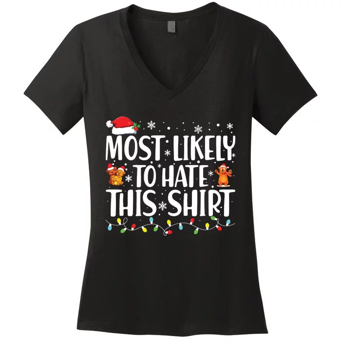 Most Likely To Hate This Shirts Xmas Pajamas Family Christmas Women's V-Neck T-Shirt