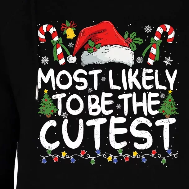 Most Likely To Be The Cutest Matching Christmas Womens Funnel Neck Pullover Hood