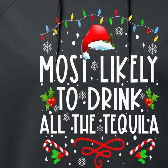 Most Likely To Drink All The Tequila Funny Christmas Performance Fleece Hoodie