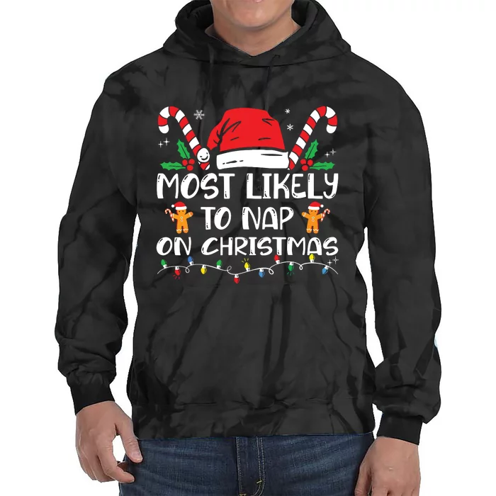 Most Likely To Nap On Christmas Funny Family Christmas Tie Dye Hoodie