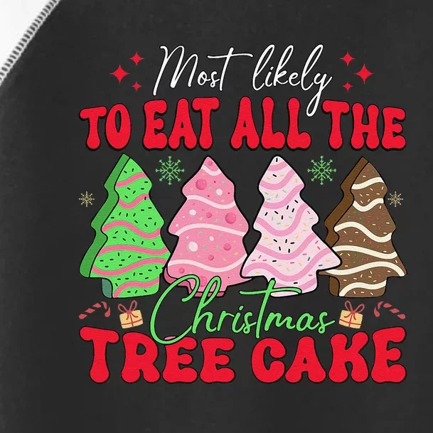 Most Likely To Eat All The Christmas Tree Cake Family Xmas Toddler Fine Jersey T-Shirt