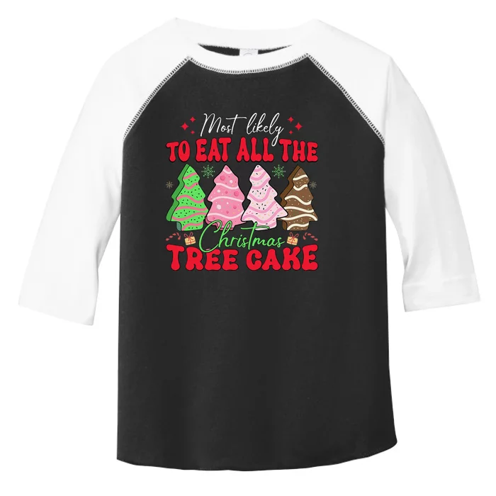 Most Likely To Eat All The Christmas Tree Cake Family Xmas Toddler Fine Jersey T-Shirt