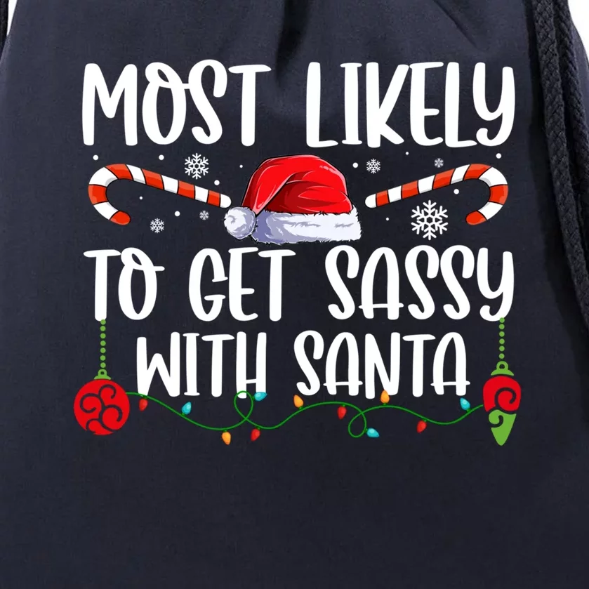 Most Likely To Get Sassy With Santa Xmas Family Gift Drawstring Bag