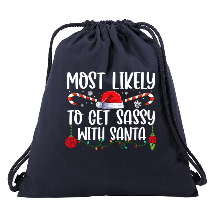 Most Likely To Get Sassy With Santa Xmas Family Gift Drawstring Bag