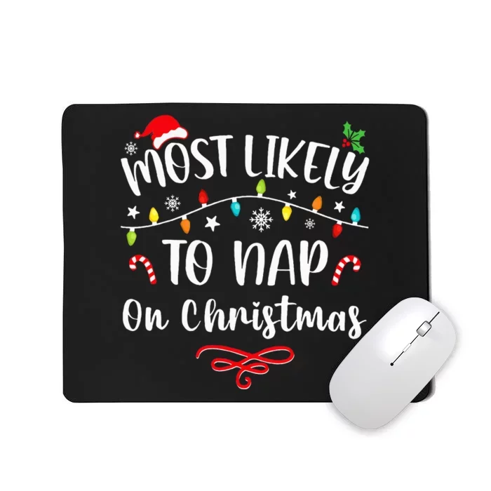 Most Likely To Nap On Christmas Family Christmas Pajamas Mousepad