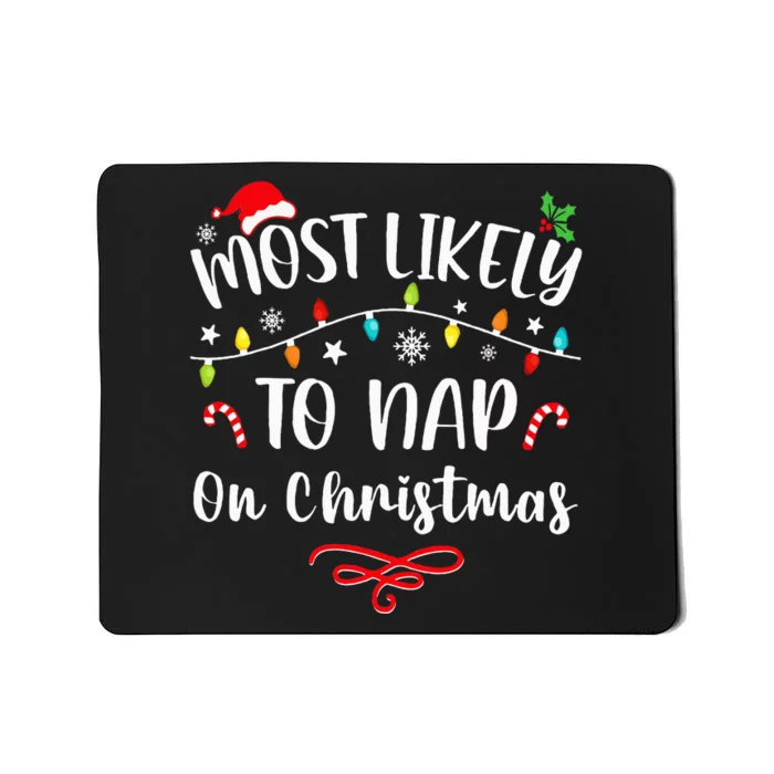 Most Likely To Nap On Christmas Family Christmas Pajamas Mousepad