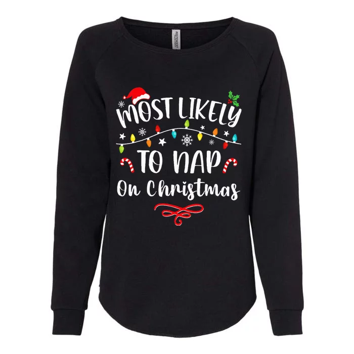 Most Likely To Nap On Christmas Family Christmas Pajamas Womens California Wash Sweatshirt