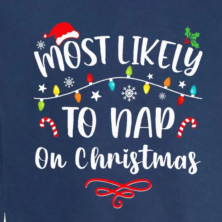 Most Likely To Nap On Christmas Family Christmas Pajamas Garment-Dyed Sweatshirt