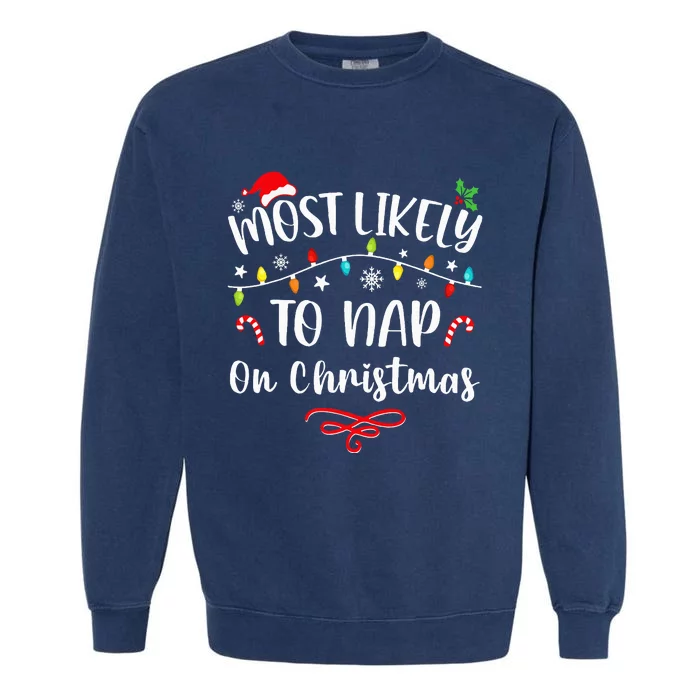 Most Likely To Nap On Christmas Family Christmas Pajamas Garment-Dyed Sweatshirt