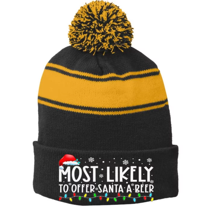 Most Likely To Offer Santa A Beer Funny Drinking Xmas Stripe Pom Pom Beanie