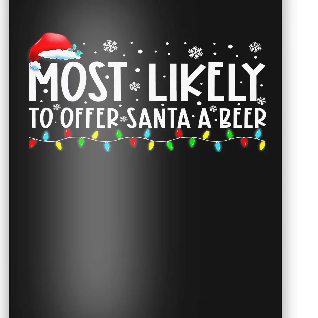 Most Likely To Offer Santa A Beer Funny Drinking Xmas Poster