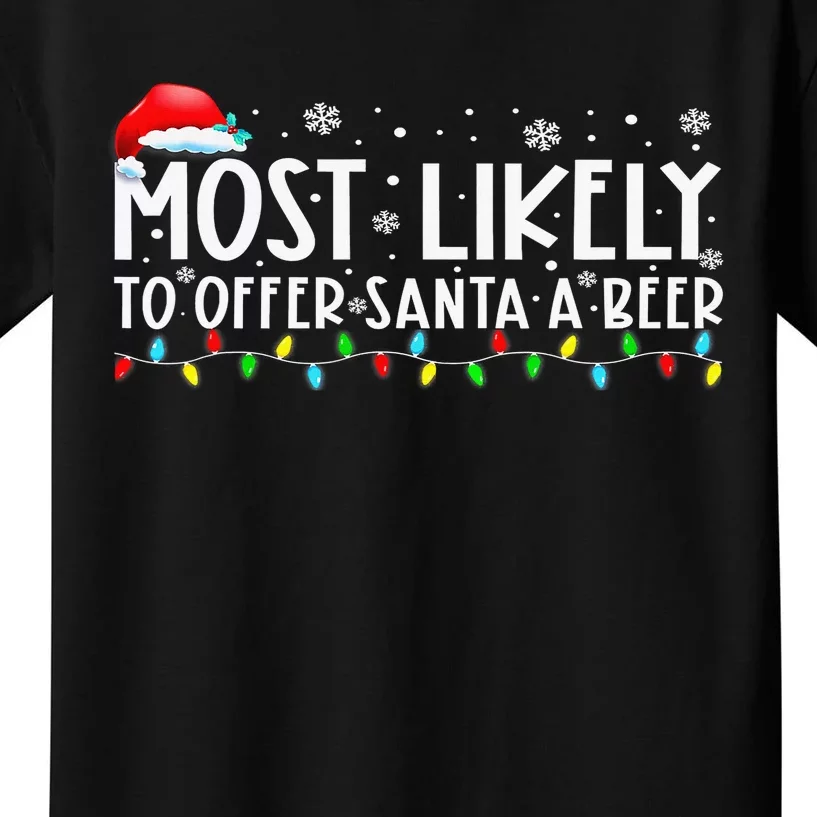 Most Likely To Offer Santa A Beer Funny Drinking Xmas Kids T-Shirt