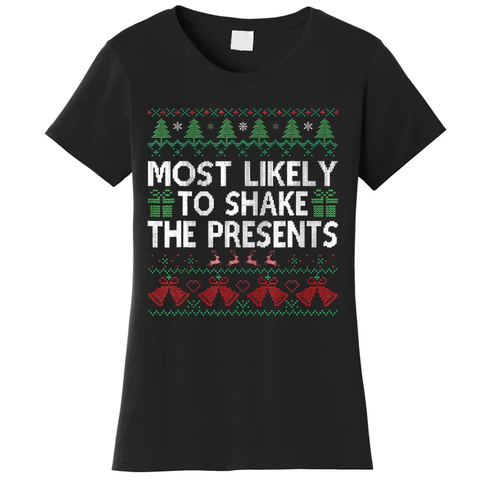 Most Likely To Shake The Presents Xmas Family Matching Women's T-Shirt