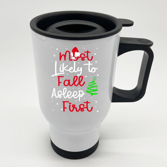 Most Likely To Fall Asleep First Family Matching Christmas Gift Front & Back Stainless Steel Travel Mug