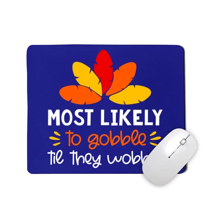 Most Likely To Cute Gift Matching Family Thanksgiving Pajamas Great Gift Mousepad