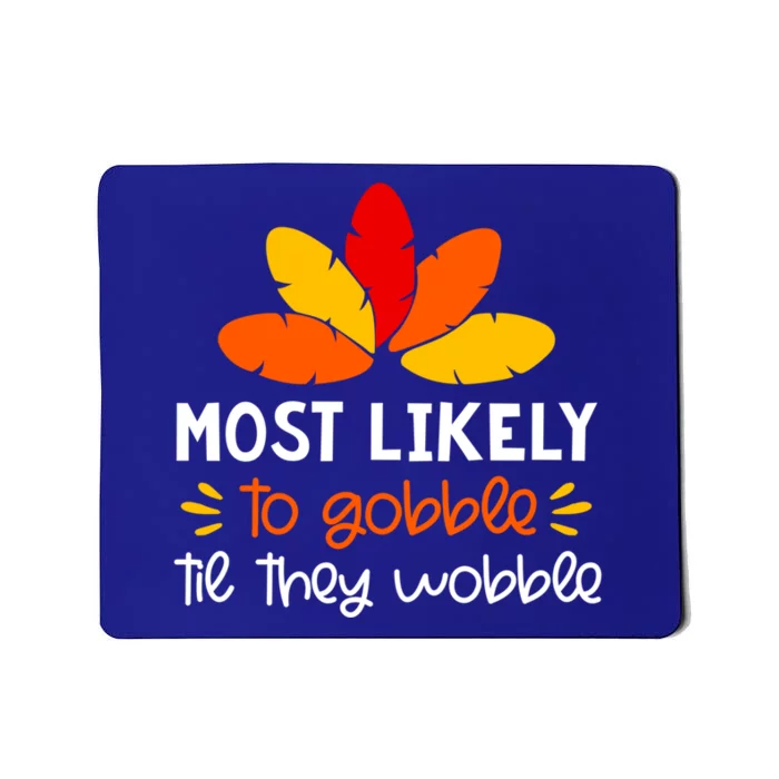 Most Likely To Cute Gift Matching Family Thanksgiving Pajamas Great Gift Mousepad