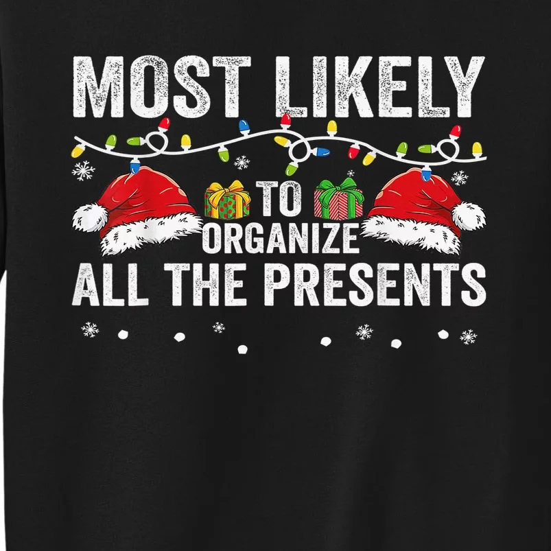 Most Likely To Organize All The Presents Family Xmas Tall Sweatshirt