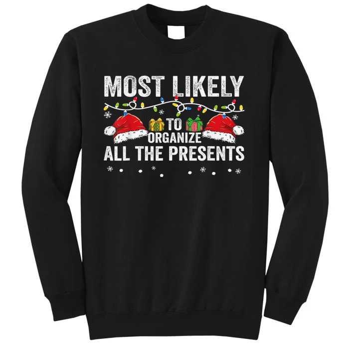 Most Likely To Organize All The Presents Family Xmas Tall Sweatshirt