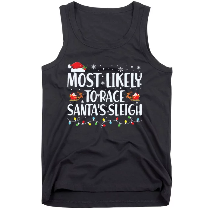 Most Likely To Race Santas Sleigh Family Christmas Pajamas Tank Top